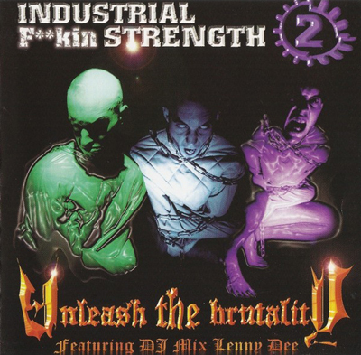  Unleash the Brutality : Industrial Fucking Strength 2 TMC1CD